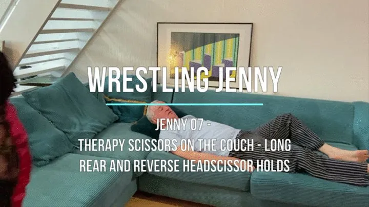 Jenny 07 - Therapy Scissors on the Couch - Long Rear and Reverse Headscissor Holds