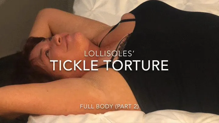 Lollisoles' tickle - full body (part 2)