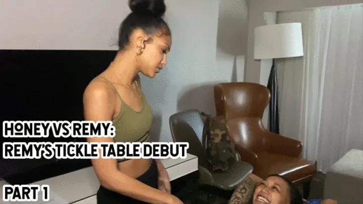 Honey VS Remy: remy's tickle table debut - part 1