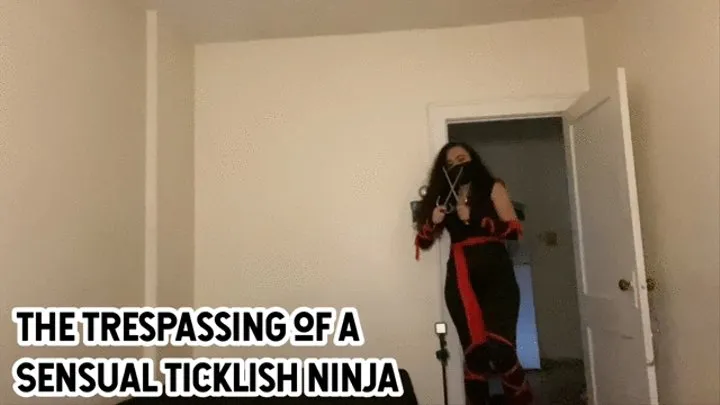 THE TRESPASSING OF A SENSUAL TICKLISH NINJA