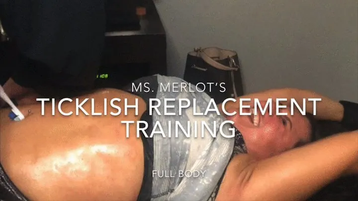 Ms Merlot's ticklish replacement training - full body