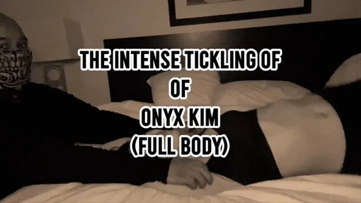 The intense tickling of onyx Kim - full body