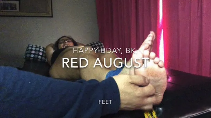 HAPPY BDAY, BK: Red August - feet