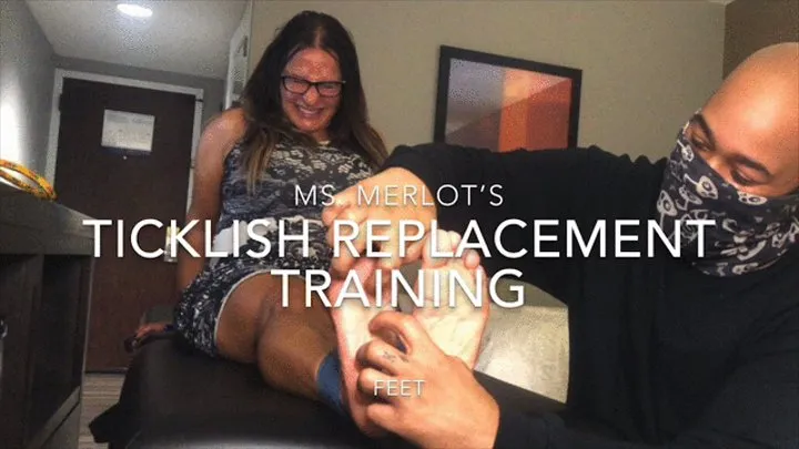 Ms Merlot's ticklish replacement training - feet