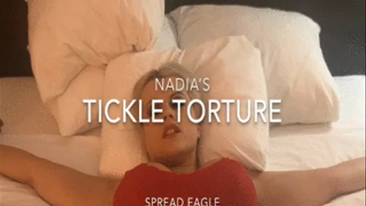 Nadia's tickle - SPREAD EAGLE