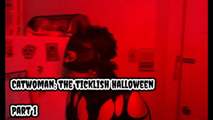 CATWOMAN: THE TICKLISH HALLOWEEN - PART 1