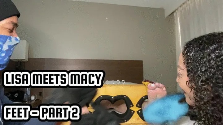 LISA MEETS MACY - FEET - PART 2