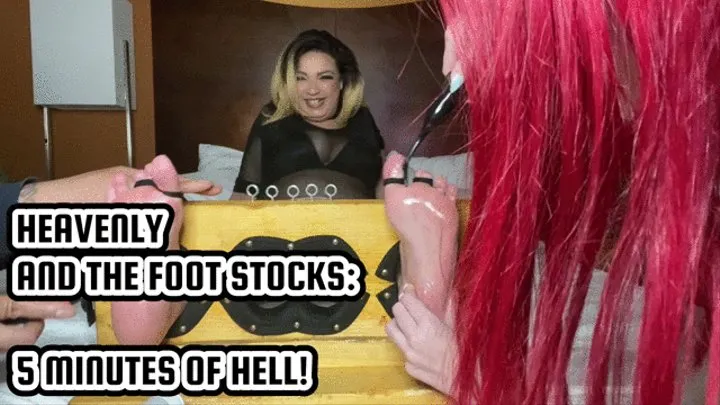 HEAVENLY AND THE FOOT STOCKS: 5 MINUTES OF HELL!