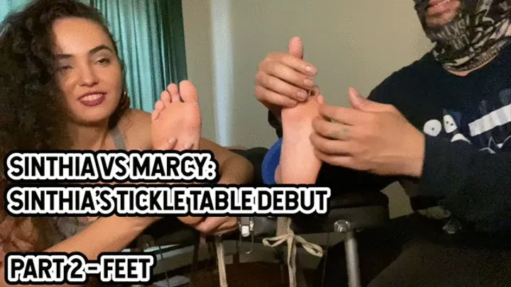 SINTHIA VS MARCY: SINTHIA'S TICKLE TABLE DEBUT - PART 2 - FEET