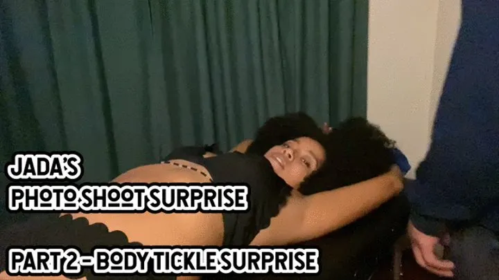 JADA'S PHOTO SHOOT SURPRISE - BODY TICKLE SURPRISE