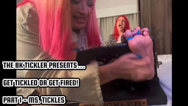 GET TICKLED OR GET FIRED!: PART 1 - MS TICKLES