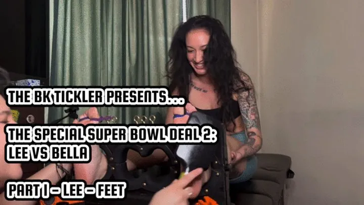 THE SPECIAL SUPER BOWL DEAL 2: LEE VS BELLA - PART 1 - LEE - FEET