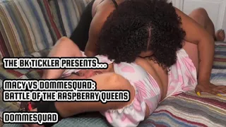 MACY VS DOMMESQUAD: BATTLE OF THE RASPBERRY QUEENS!