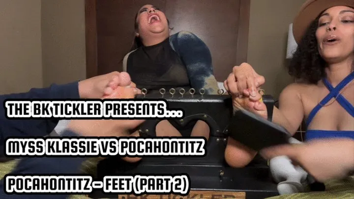 MYSS KLASSIE VS POCAHONTITZ - POCAHONTITZ - FEET (PART 2)