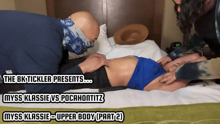 MYSS KLASSIE VS POCAHONTITZ - MYSS KLASSIE - UPPER BODY (PART 2)