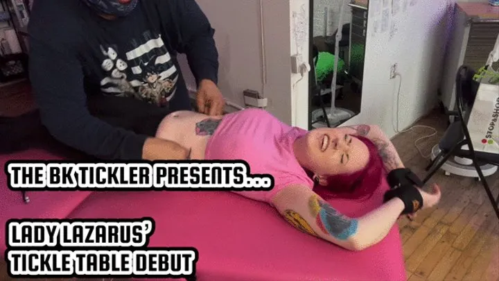 LADY LAZARUS' TICKLE TABLE DEBUT