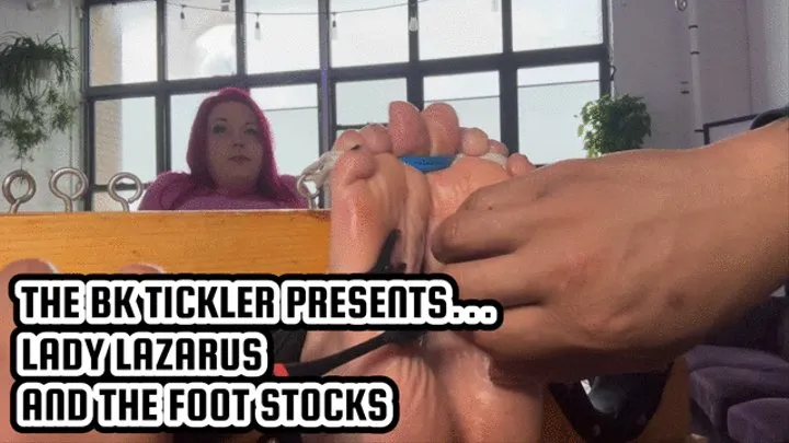 LADY LAZARUS AND THE FOOT STOCKS