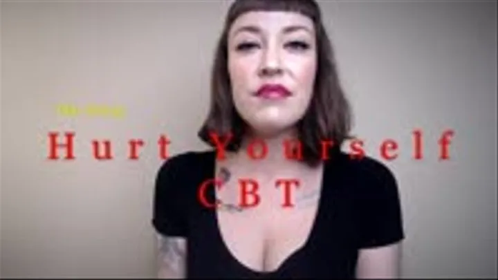 Hurt Yourself CBT