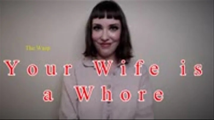 Your Wife is a Whore