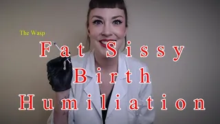 Fat Sissy Birth Humiliation