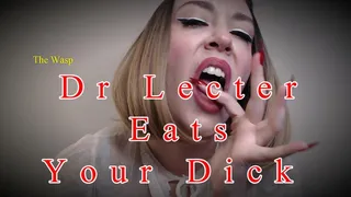 Dr Lecter Eats Your Dick