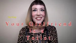 Your Girlfriend is a Toilet