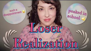 Loser Realization