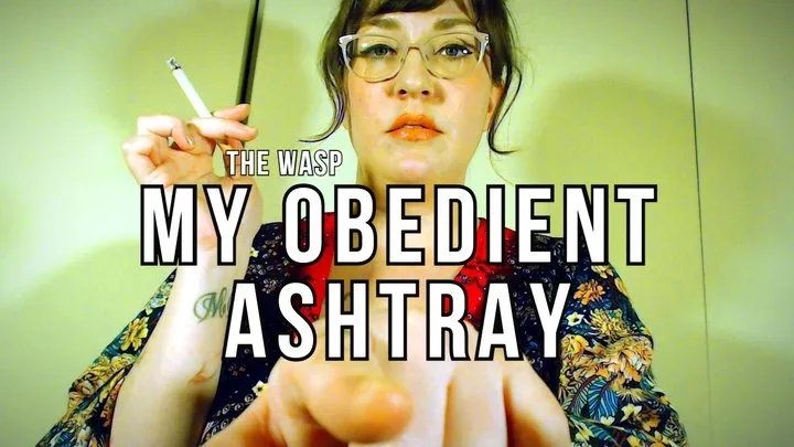 Obedient Ashtray