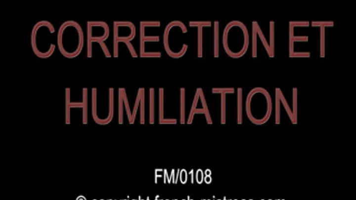 Correction and humiliation