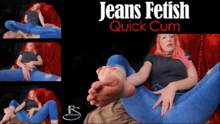 Jeans Fetish Quick Cum