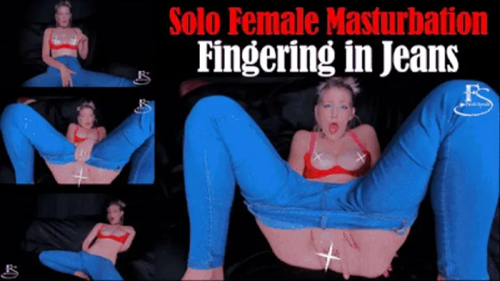 Solo Female Masturbation: Fingering in Jeans