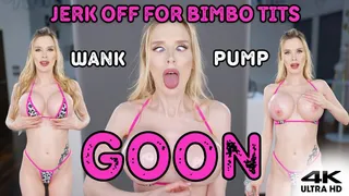 Goon & Jerk Off For My Big Bimbo Fake Tits