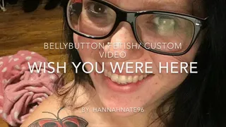 Custom video wish you were here