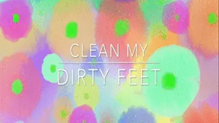 Clean my dirty feet