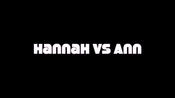 hannah vs ann