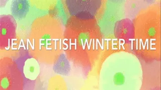 jean fetish winter time