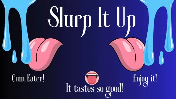 Slurp It Up - Audio Only - Lilith Taurean Makes Your Slurp All Your Cum Up