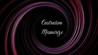 Castration Mesmerizing Audio Clip
