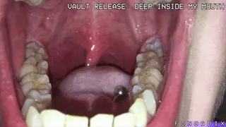 Vault Release: Deep inside my mouth