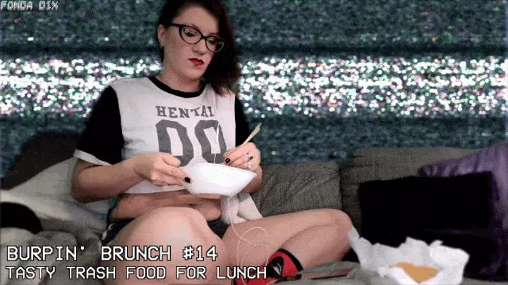 Burping Brunch #14: Tasty trash food for lunch