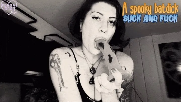 A spooky batdick to suck & fuck