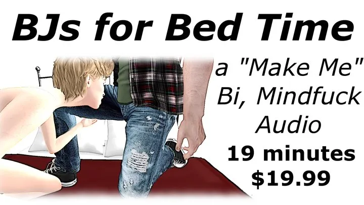 BJs for Bedtime: A Mak Me Bi, Mindfuck Audio