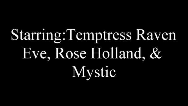 Rose Introduces her Tickle Slave Mystic to Temptress Raven Eve FFM