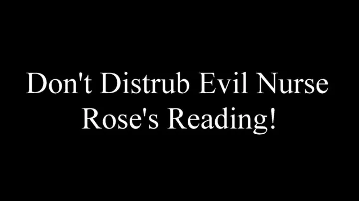 Don't Disturb Evil Nurse Rose's Reading! FF