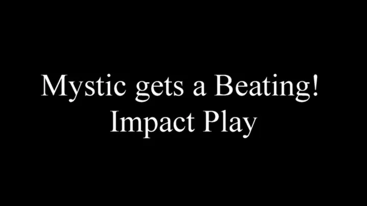 Mystic gets a Beating Impact Play!