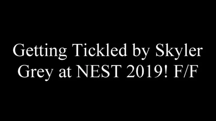 Tickled by Skyler Grey at NEST 2019! FF