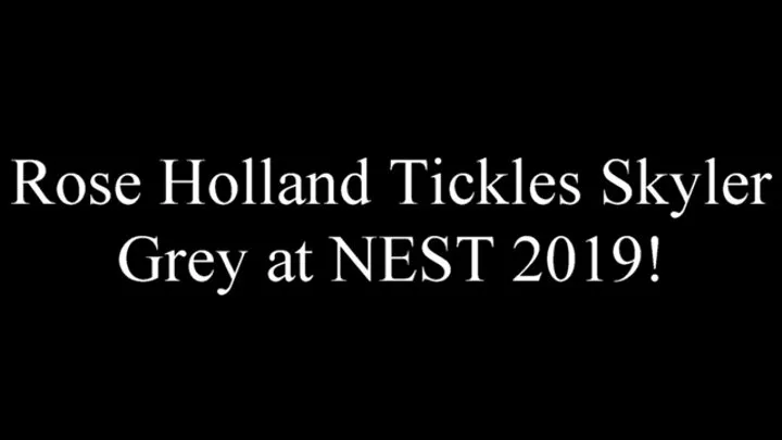Rose Holland Tickles Skyler Grey at NEST 2019! FF