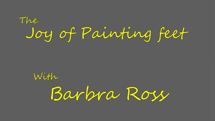 The Joy of Painting Feet with Barbra Ross (Cordelia Addams & Rose Holland)