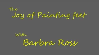 The Joy of Painting Feet with Barbra Ross(Cordelia Addams & Rose Holland)