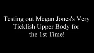 Testing Out Megan Jones's Very Ticklish Upper Body for the 1st Time FF